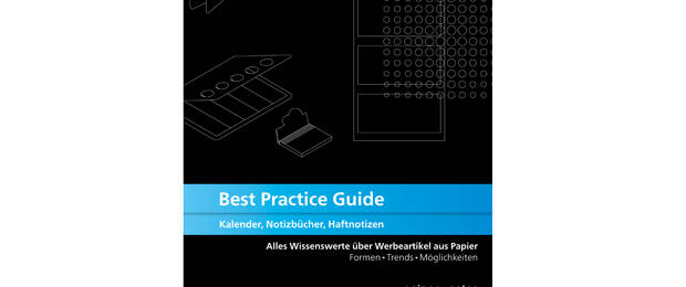 Neuer „Best Practice Guide“ von Geiger-Notes: Interessantes zu Werbemitteln für Neueinsteiger und Erfahrene zusammengefasst.